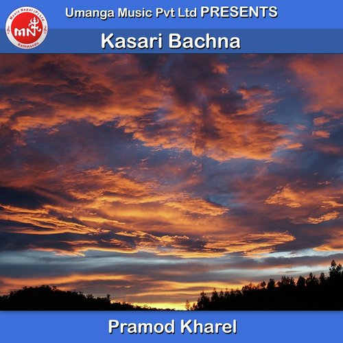 Kasari Bachna - Pramod Kharel