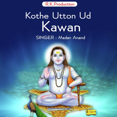 Kothe Utton Ud Kawan - Madan Anand