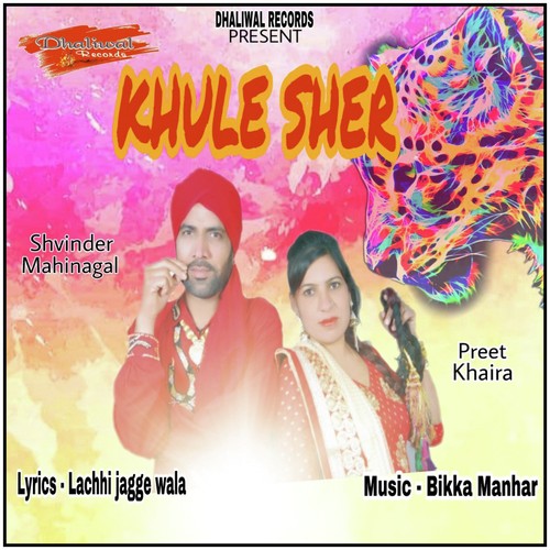 Khule Sher - Shvinder Mahinagal, Preet Khaira