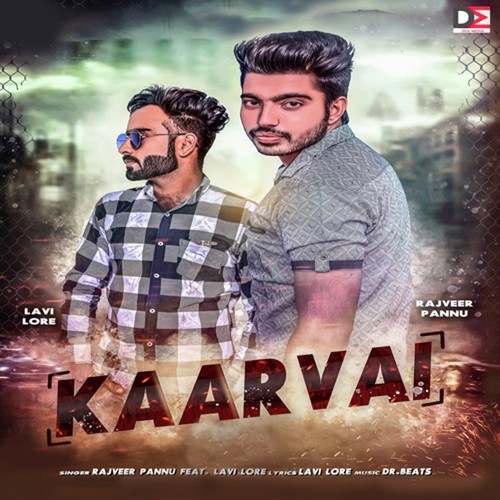 Kaarvai - Rajveer Pannu, Ft Lavi Lore