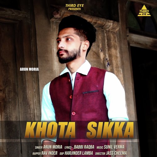 Khota Sikka - Arun Moria, Rav Inder