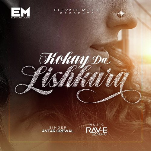 Kokay Da Lishkara (feat. Avtar Grewal) - Rav-E Sandhu, Avtar Grewal