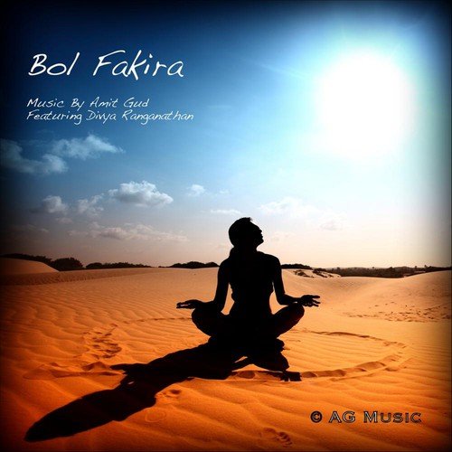 Bol Fakira (feat. Divya Ranganathan) - Amit Gud, Divya Ranganathan