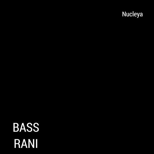 Bass Rani - Nucleya