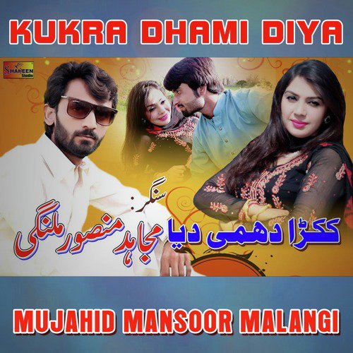 Kukra Dhami Diya - Mujahid Mansoor Malangi