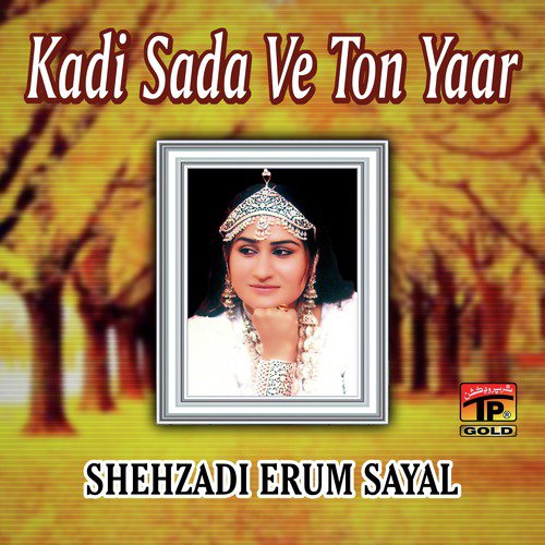 Kadi Sada Ve Ton Yaar - Shehzadi Irum Sayal