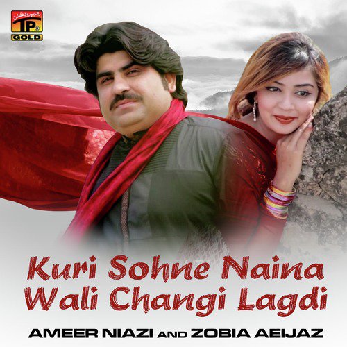 Kuri Sohne Naina Wali Changi Lagdi - Ameer Niazi, Zobia Aeijaz