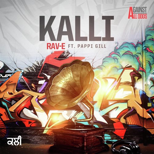 Kalli (feat. Pappi Gill) - Rav-E, Pappi Gill