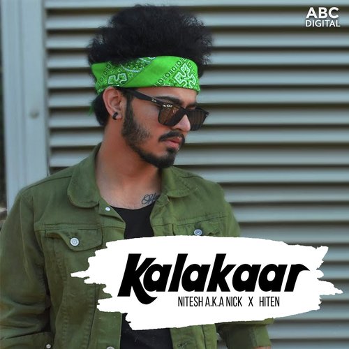 Kalakaar - Nitesh A.K.A Nick