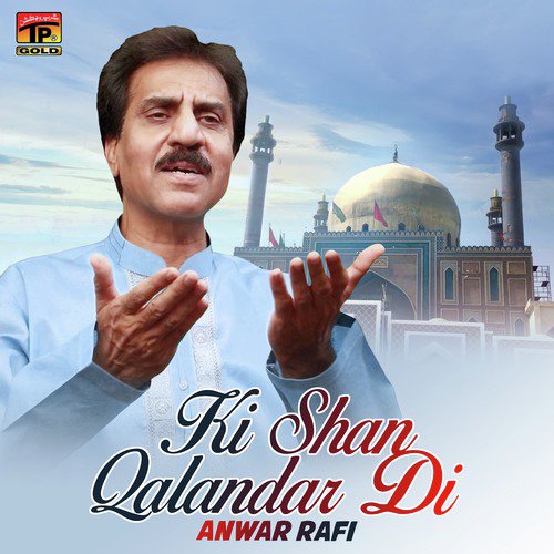 Ki Shan Qalandar Di - Anwar Rafi
