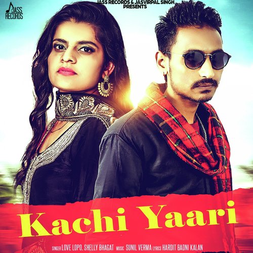 Kachi Yaari - Love Lopo, Shelly Bhagat