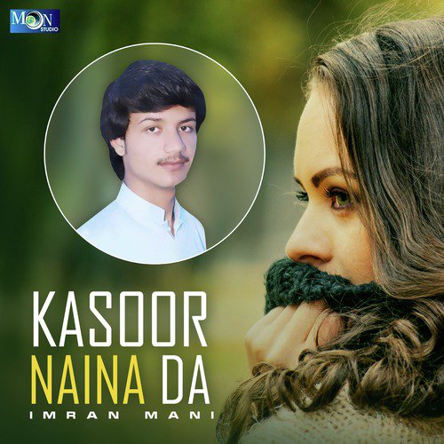 Kasoor Naina Da - Imran Mani