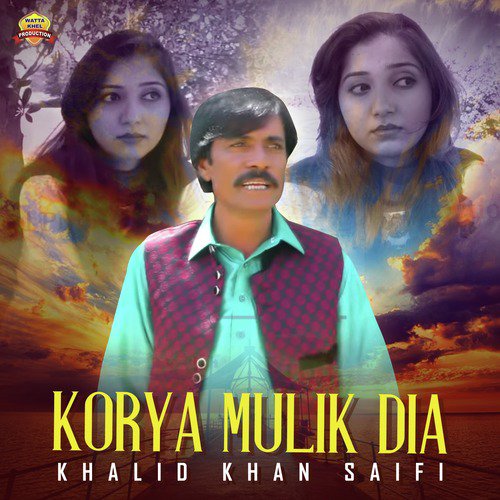 Korya Mulik Dia - Khalid Khan Saifi