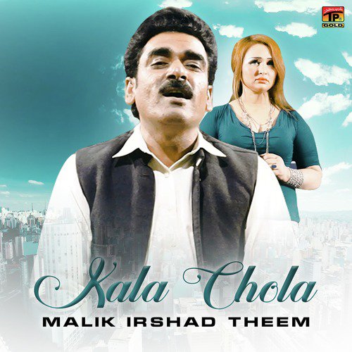 Kala Chola - Malik Irshad Theem