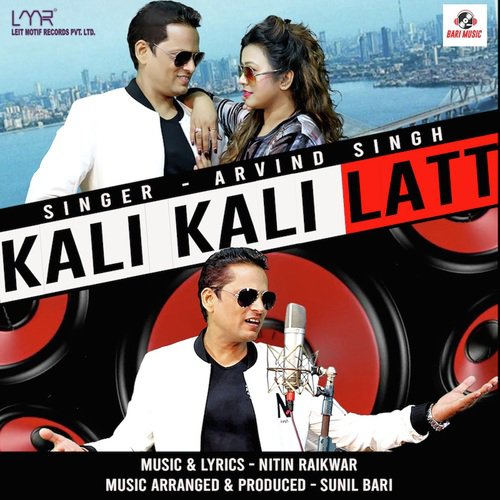 Kali Kali Latt - Arvind Singh