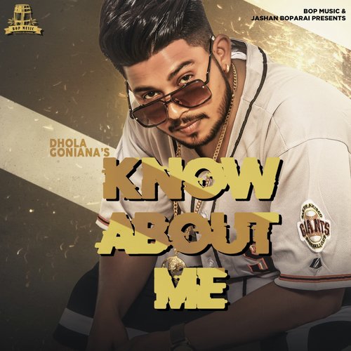 Know About Me - Dhola Goniana