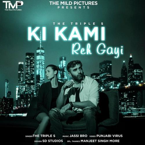 Ki Kami Reh Gayi - The Triple S