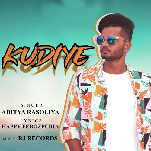 Kudiye - Aditya Rasoliya
