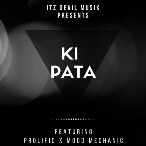 Ki Pata (feat. Prolific  Mood Mechanic) - Itz Devil Musik, Mood Mechanic, Prolific