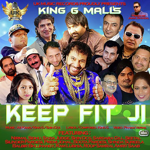 Keep Fit Ji - King G Mall, Nirmal Sidhu, Sazia Judge, Shin DCS, Sardara Gill, Seetal, Silinder Pardesi, Premi Joha