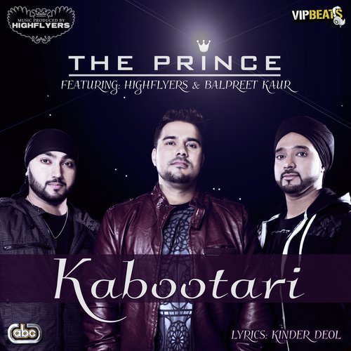 Kabootari - The Prince, Highflyers amp Balpreet Kaur