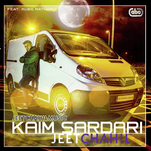 Kaim Sardari - Jeet Chahil, Kubs Matharu