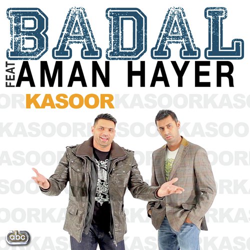 Kasoor - Badal, Aman Hayer