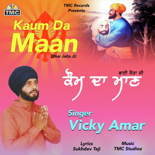 Kaum Da Maan - Vicky Amar, TMC Studioz, Sukhdev Teji