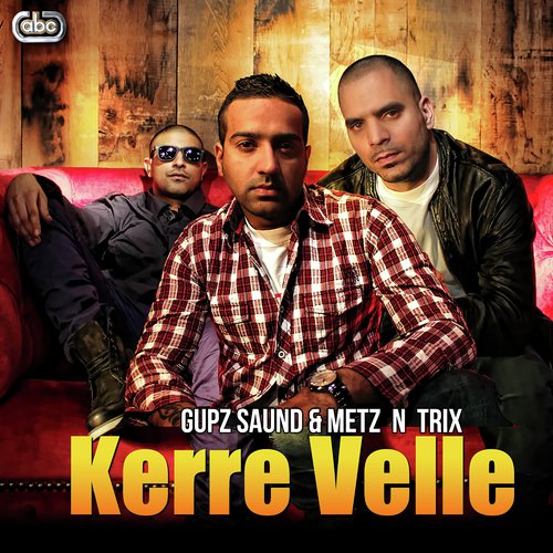 Kerre Velle - Gupz Saund amp Metz N Trix