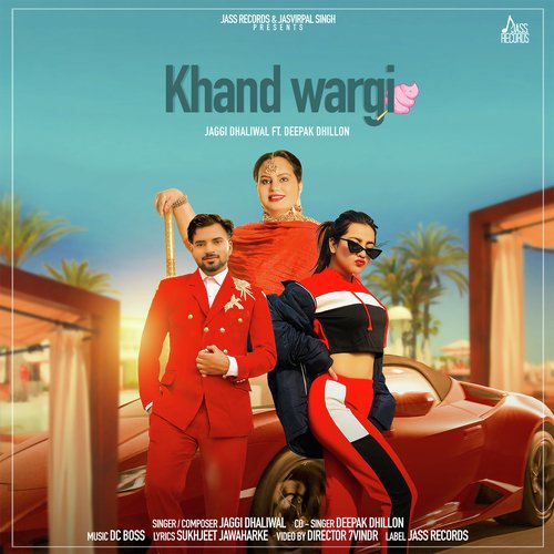 Khand Wargi - Jaggi Dhaliwal, Deepak Dhillon