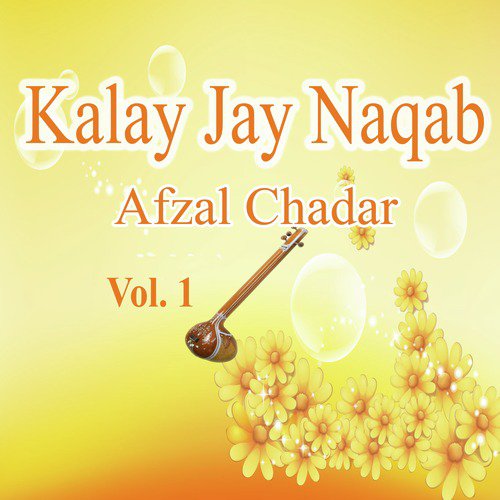 Kalay Jay Naqab - Afzal Chadar