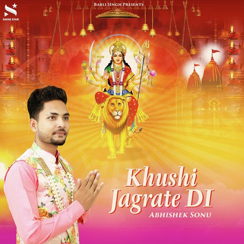 Khushi Jagrate Di - Abhishek Sonu
