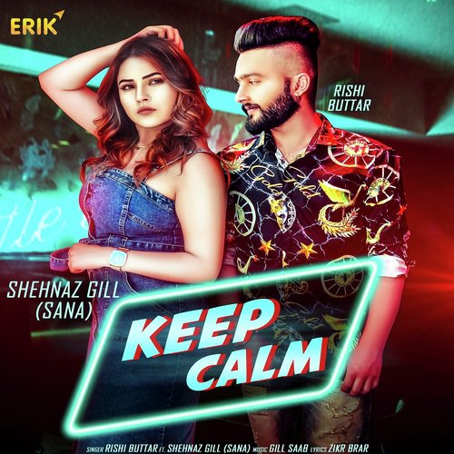 Keep Calm - Rishi Buttar, Shehnaz Gill
