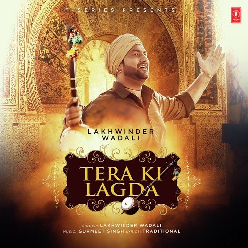 Tera Ki Lagda - Lakhinder Wadali
