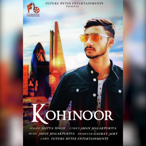 Kohinoor - Aditya Singh