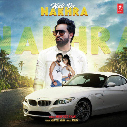 Kudi Da Nakhra - Mehfooz Khan, Ashok