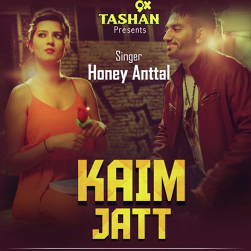 Kaim Jatt - Honey Anttal