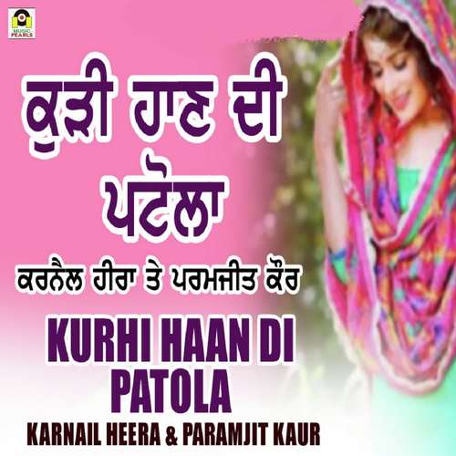 Kurhi Haan Di Pattola - Karnail Heera