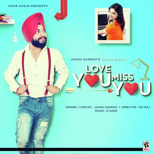 Love You Miss You - Jaanu Sandhu