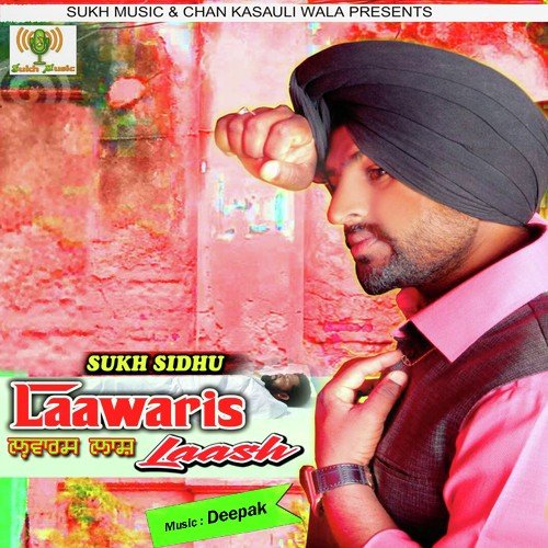 Laawaris Laash - Sukh Sidhu, Sukh Sidhu