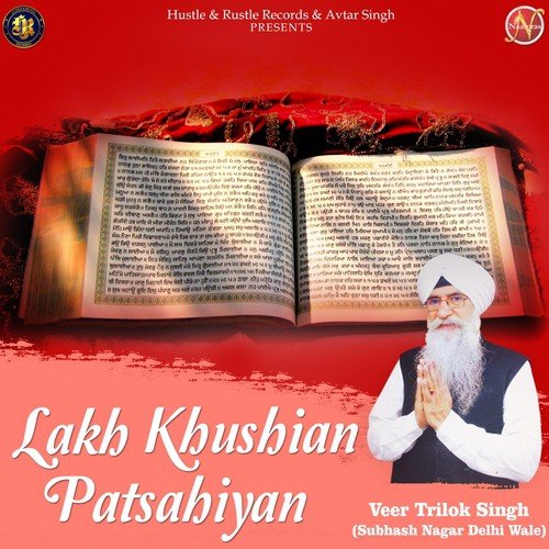 Lakh Khushian Patsahiyan - Veer Trilok Singh