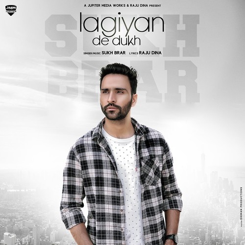 Lagiyan De Dukh - Sukh Brar