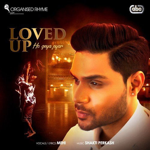 Loved Up (Ho Geya Pyar) - Mehi amp Shakti Perkash