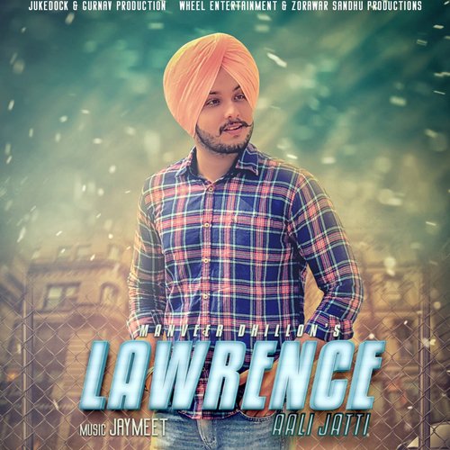 Lawrence Aali Jatti - Manveer Dhillon