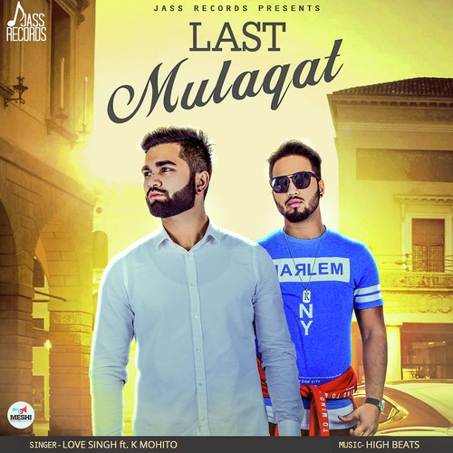 Last Mulaqat - Love Singh