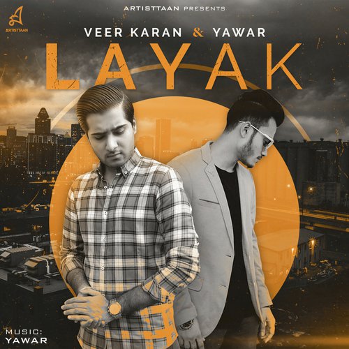 Layak - Veer Karan, Yawar