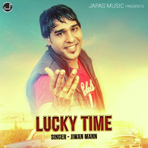 Lucky Time - Jiwan Mann