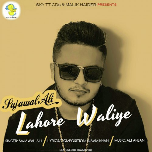 Lahore Waliye - Sajawal Ali