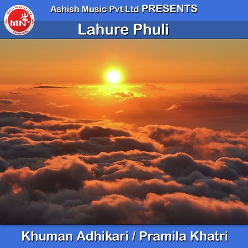 Lahure Phuli - Khuman Adhikari, Pramila Khatri