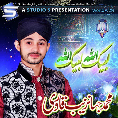 Labbaik Allah Labbaik Allah - Muhammad Jahanzaib Qadri